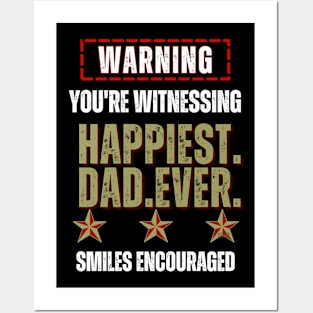 Warning, Happiest Dad Ever - Funny Father's Day Posters and Art